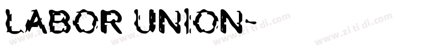 LABOR UNION字体转换